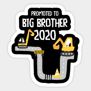 Promoted to Big Brother 2020 Excavator Bagger Sticker